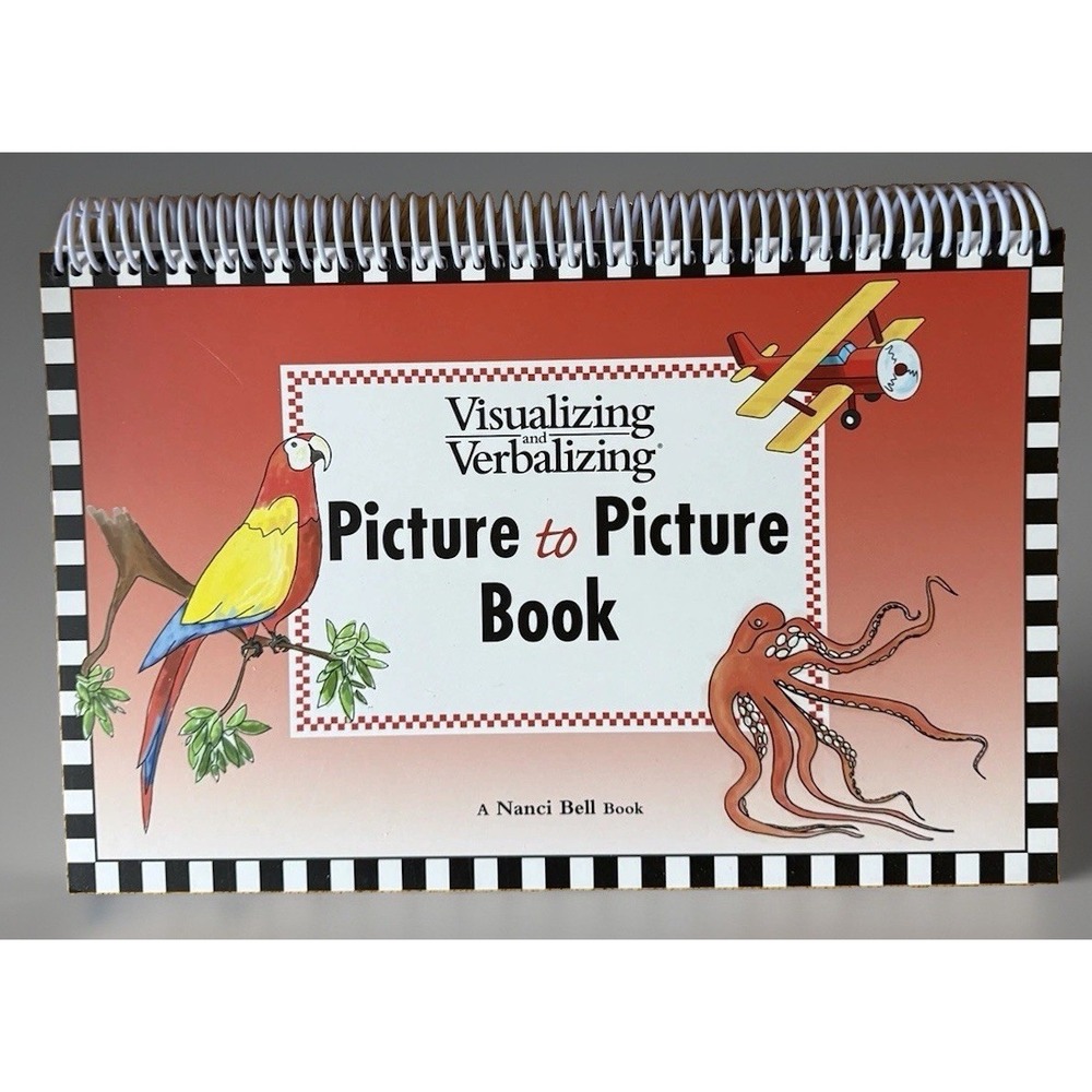 Visualizing and Verbalizing Picture to Picture Book by Nanci Bell, Spiralbound